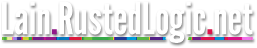 Lain.RustedLogic.net